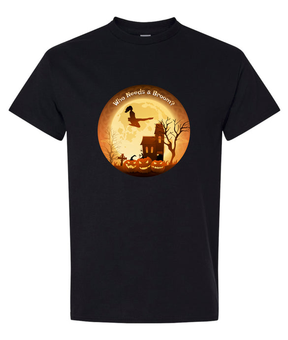 Who Needs a Broom? T-shirt